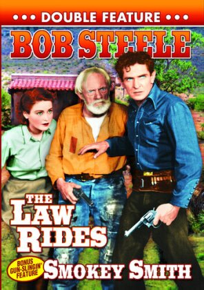 Law Rides / Smokey Smith - Bob Steele Double Feature