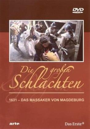 Die grossen Schlachten - 1631 - Das Massaker von Magdeburg