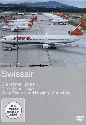 Swissair - Die letzten Jahre / Die letzten Tage