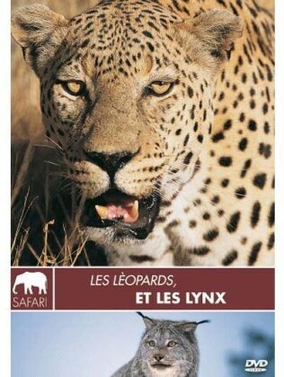 Les léopards et les Lynx (Collection Safari)