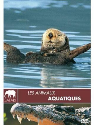 Les animaux aquatiques (Collection Safari)