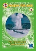 Wissen für Kids 8 - Der Yellowstone Nationalpark