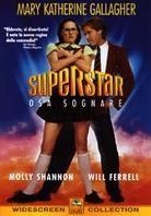 Superstar osa sognare (1999)