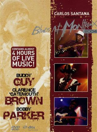Buddy Guy, Clarence "Gatemouth" Brown & Bobby Parker - Live at Montreux 2004 - Carlos Santana presents: Blues at Montreux 2004 (3 DVDs)
