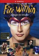 Cirque du Soleil - Fire within (3 DVD)