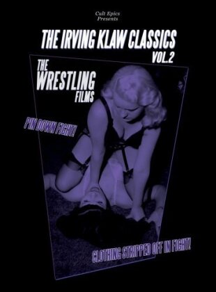 The Irving Klaw Classics 2 - The Wrestling Films