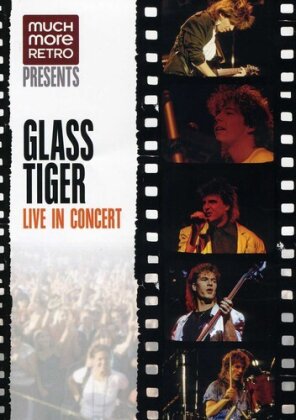 Glass Tiger - Live in concert