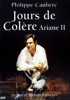Ariane 2 - Jours de colère - Philippe Caubère