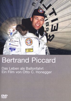 Bertrand Piccard - Das Leben als Ballonfahrt