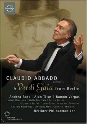 Berliner Philharmoniker, Claudio Abbado & Ramon Vargas - A Verdi Gala from Berlin (Euro Arts)