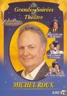 Michel Roux - Vol. 1 (Les Grandes Soirées du Théâtre, 3 DVDs)
