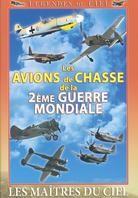 Les Avions de chasse de la 2ème Guerre mondiale - Les maîtres du ciel