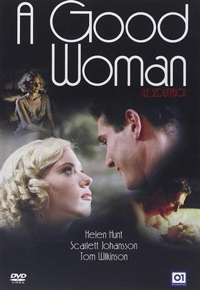 A good woman - Le seduttrici (2004)