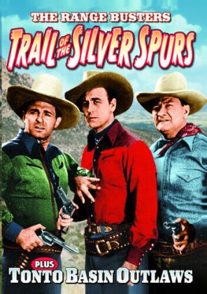Trail of the Silver Spurs / Tonto Basin Outlaws - Range Busters Double Feature