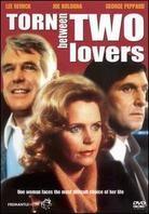 Torn between two lovers