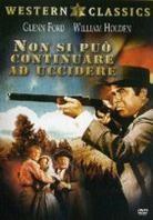 Non si può continuare ad uccidere - (Western Classics) (1948)