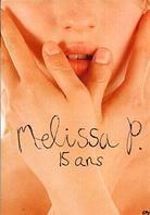 Melissa P, 15 ans (2005)