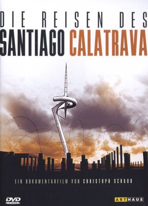 Die Reisen des Santiago Calatrava