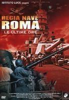 Regia Nave Roma - Le ultime ore