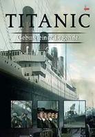 Titanic - Geburt einer Legende