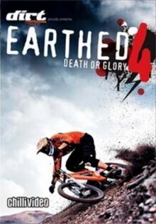 Earthed 4 - Death or glory (Mountainbiking)