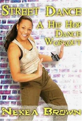 Nekea Brown - Street Dance - Hip Hop Dance Workout