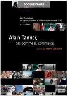 Alain Tanner - Pas comme si, comme ça.