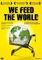 We feed the world - Le marché de la faim (2005)