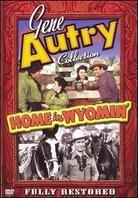 Home in Wyomin' - (Gene Autry Collection)