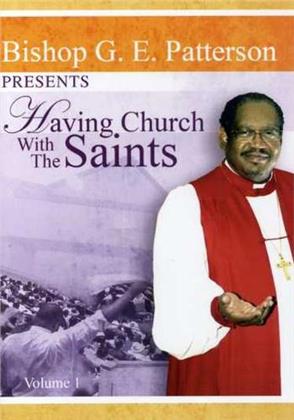 Patterson G. E. - Having Church with the Saints