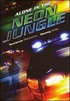 Alone in the Neon Jungle