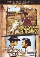 Manuel Saldivar, El Texano / Arriba Las Manos Texano