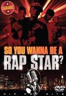 Karaoke - So you wanna be a Rap star?