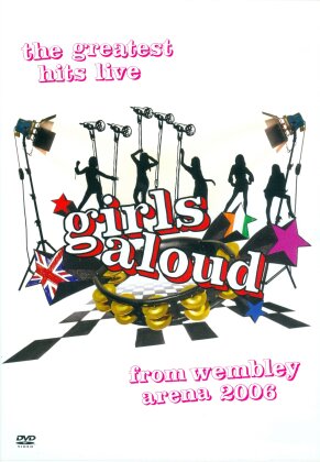 Girls Aloud - The Greatest Hits Live from Wembley Arena 2006