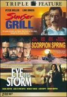 Sunset Grill / Scorpion Spring / Eye of the Storm - (Triple Feature)