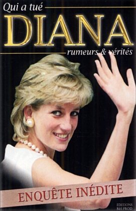 Qui a tué Diana - Rumeurs & vérités (2007)