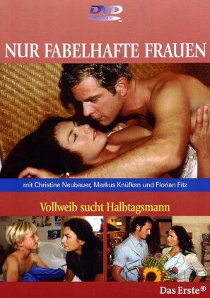 Vollweib sucht Halbtagsmann - Nur fabelhafte Frauen