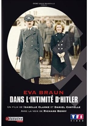 Eva Braun - Dans l'intimité d'Hitler (2007)