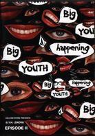 Big youth happening - Episode 2