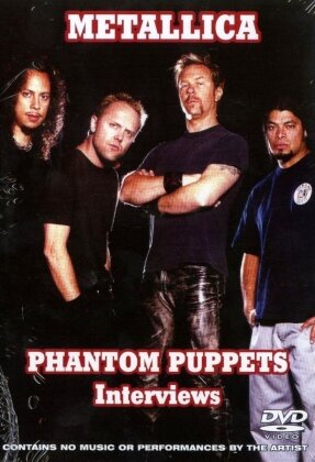 Metallica - Phantom Puppets - Interviews