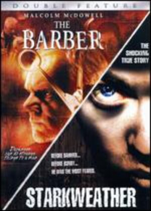 The Barber / Starkweather (Double Feature)