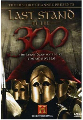 The History Channel - Last Stand of the 300