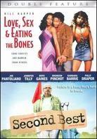 Love, Sex & Eating the Bones / Second Best (Double Feature)