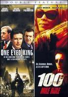 One Eyed King / 100 Mile Rule (Double Feature)