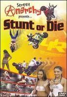 Street Anarchy Presents Stunt or Die