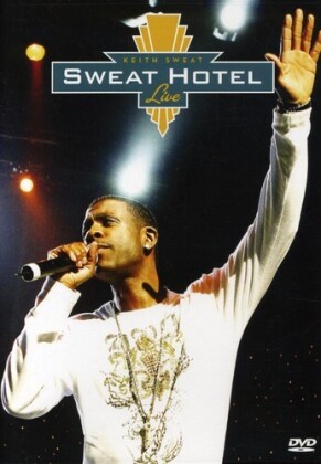 Sweat Keith - Sweat Hotel Live