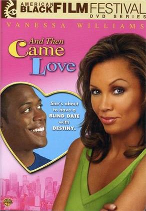 And Then Came Love