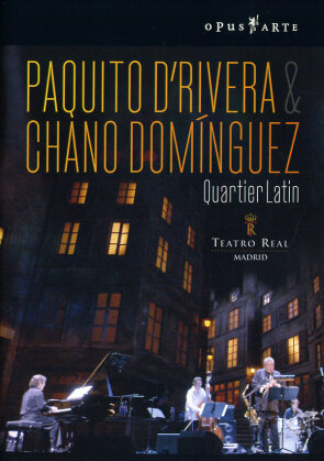 D'Rivera Paquito & Dominguez Chano - Quartier Latin