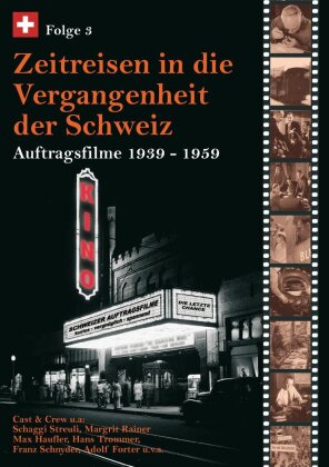Zeitreisen in die Vergangenheit der Schweiz - Auftragsfilme 1939-1959 - Vol. 3