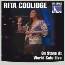 Coolidge Rita - On Stage at World Cafe - Live
